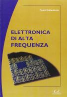 Elettronica di alta frequenza di Paolo Colantonio edito da Universitalia