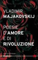 Poesie d'amore e di rivoluzione di Vladimir Majakovskij edito da Red Star Press