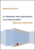 La valutazione nelle organizzazioni e nei sistemi pubblici di Antonio Guerriero edito da Nuova Prhomos