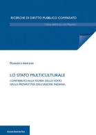 Lo Stato multiculturale. Contributo alla teoria dello Stato dalla prospettiva dell'Unione Indiana di Domenico Amirante edito da Bononia University Press