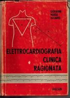Elettrocardiografia clinica ragionata di Giovanni M. Rasario edito da Idelson-Gnocchi