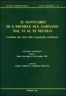 Il santuario di San Michele sul Gargano dal VI al IX secolo edito da Edipuglia
