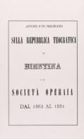 Appunti di un proletariato di Bientina e la società operaia dal 1862 al 1881 di Giuseppe Ceccarini edito da CLD Libri