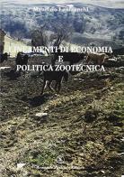 Lineamenti di economia e politica zootecnica di Maurizio Lanfranchi edito da Armando Siciliano Editore