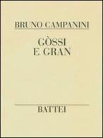 Gòssi e gran di Bruno Campanini edito da Battei