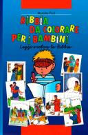 Bibbia da colorare per i bambini. Leggi e colora la Bibbia. Ediz. illustrata di Paul Margitta edito da CLC