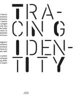 Tracing identity. Ediz. italiana e inglese edito da Antiga Edizioni