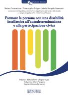 Formare la persona con una disabilità intellettiva all'autodeterminazione e alla partecipazione civica edito da Fondazione ARES