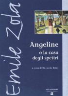 Angeline o la casa degli spettri di Émile Zola edito da Aiep
