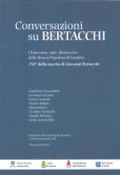 Conversazioni su Bertacchi. 150° della nascita di Giovanni Bertacchi edito da Centro Studi Valchiavennaschi