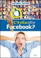 C'è vita oltre Facebook? di Sergio Calabrese, Paolo Comolli edito da P&V Edizioni