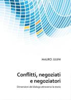 Conflitti, negoziati e negoziatori di Mauro Julini edito da Youcanprint