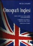 Omografi inglesi. Parole scritte alla stessa maniera con origine diversa di Nicola Catalano edito da Leonida