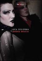 Londra brucia di Luca Desienna edito da Liux Edizioni