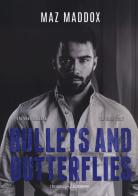 Bullets and butterflies. Ediz. italiana di Maz Maddox edito da Triskell Edizioni