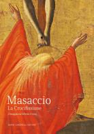 Masaccio. La Crocifissione. Omaggio ad Alberto Crespi. Ediz. illustrata edito da Dario Cimorelli Editore