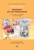 Memorie de un pomigador. Il 1915-1918 di un irredentista in uniforme asburgica di Romano Radivo edito da Gaspari