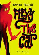 Flexy the cat di Rambo Pavone edito da In Your Face Comix