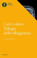 Trilogia della villeggiatura di Carlo Goldoni edito da Mondadori