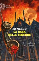 La casa delle tenebre di Jo Nesbø edito da Einaudi