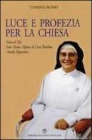 Luce e profezia per la chiesa di Tonino Bono edito da Libreria Editrice Vaticana