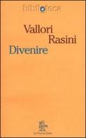 Divenire di Vallori Rasini edito da La Nuova Italia