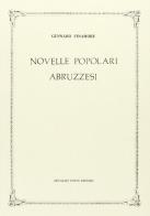 Novelle popolari abruzzesi di Gennaro Finamore edito da Forni