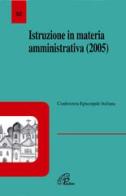 Istruzione in materia amministrativa (2005) edito da Paoline Editoriale Libri