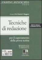 Tecniche di redazione. Diritto penale e amministrativo per il superamento della prova scritta edito da Il Sole 24 Ore