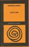 L' io e l'Es di Sigmund Freud edito da Bollati Boringhieri