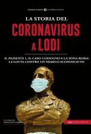 La storia del Coronavirus a Lodi e in Lombardia edito da Typimedia Editore