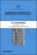 La testualità. Testo materia forme edito da Carocci