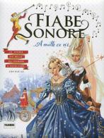 Fiabe sonore. A mille ce n'è... Le storie più belle da leggere e ascoltare. Ediz. illustrata. Con 2 CD Audio vol.1 edito da Fabbri