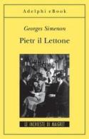 Pietr il Lettone di Georges Simenon edito da Adelphi