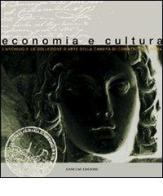 Economia e cultura. L'archivio e la collezione d'arte della Camera di commercio di Roma edito da Gangemi Editore
