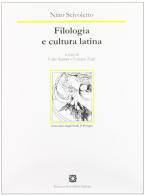 Filologia e cultura latina di Nino Scivoletto edito da Edizioni Scientifiche Italiane