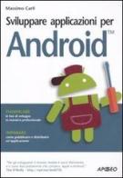 Sviluppare applicazioni per Android di Massimo Carli edito da Apogeo