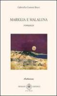 Mariglia e Malaluna di Gabriella Cantoni Bravi edito da Ibiskos Editrice Risolo