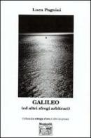 Galileo (ed altri sfregi arbitrari) di Luca Pagnini edito da Montedit