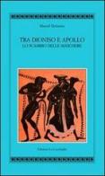 Tra Apollo e Dioniso. Lo scambio delle maschere di Marcel Detienne edito da Edizioni La Conchiglia