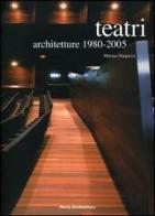 Teatri. Architetture 1980-2005 di Marino Narpozzi edito da Motta Architettura