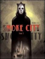 Smoke city vol.1 di Benjamin Carré, Mathieu Mariolle edito da Lizard