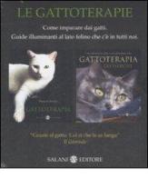 Le gattoterapie. Come imparare dai gatti. Guide illuminanti al lato felino che c'è in tutti noi edito da Salani