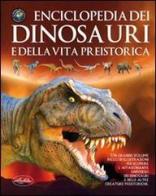 Enciclopedia dei dinosauri e della vita preistorica edito da Idea Libri