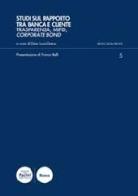 Studi sul rapporto tra banca e cliente. Trasparenza, Mifid, corporate bond di G. Luca Greco edito da Pacini Editore
