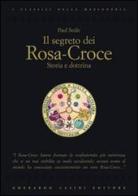 Il segreto dei Rosa-Croce di Paul Sédir edito da Gherardo Casini Editore
