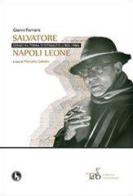 Salvatore Napoli Leone, genio in terra d'Otranto (1905-1980) di Gianni Ferraris edito da Lupo