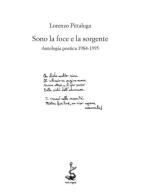 Sono la foce e la sorgente. Antologia poetica 1984-1995 di Lorenzo Pittaluga edito da Italic