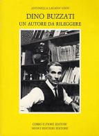 Dino Buzzati. Un autore da rileggere di G. Antonella Laganà edito da Fiore