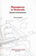 Mezzogiorno in Venezuela. 12 poeti contemporanei. Testo spagnolo a fronte edito da Robin